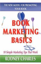 Book Marketing Basics; The New Model for Promoting Your Book
