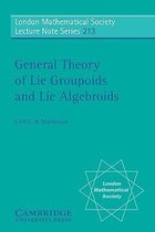 London Mathematical Society Lecture Note SeriesSeries Number 213- General Theory of Lie Groupoids and Lie Algebroids