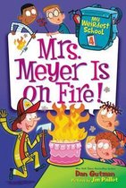 My Weirdest School- My Weirdest School #4: Mrs. Meyer Is on Fire!