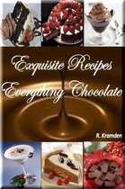 2 - Exquisite Recipes: Everything Chocolate