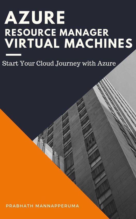 Start Your Cloud Journey with Azure 1 - Azure Resource Manager Virtual Machines