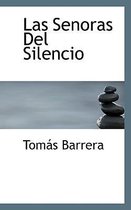 Las Senoras Del Silencio