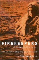 McGill-Queen's Native and Northern Series 51 - Firekeepers of the Twenty-First Century: First Nations Women Chiefs
