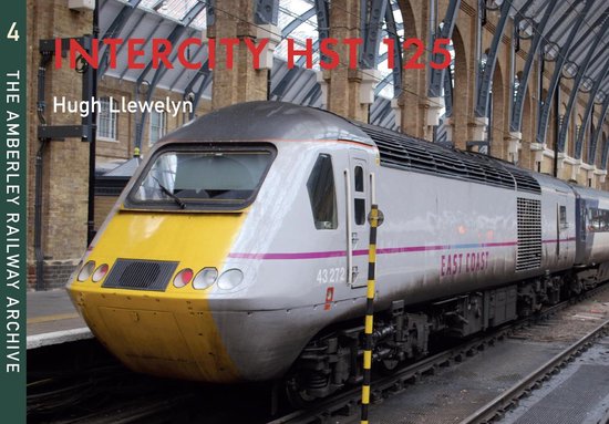 The Amberley Railway Archive 4 - Intercity HST 125 - cover