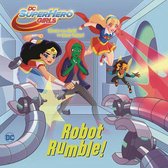 Robot Rumble! (DC Super Hero Girls)