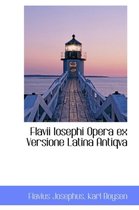 Flavii Iosephi Opera Ex Versione Latina Antiqva