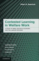 Learning in Doing: Social, Cognitive and Computational Perspectives - Contested Learning in Welfare Work