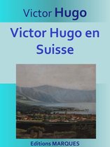 Victor Hugo en Suisse
