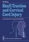 Skull Traction and Cervical Cord Injury