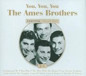You, You, You: The Ames Brothers Essential Collection