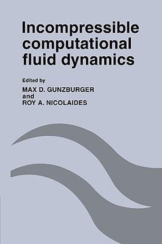 Incompressible Computational Fluid Dynamics | 9780521096225 ...