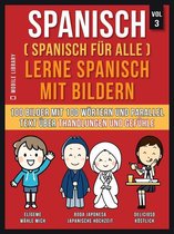 Foreign Language Learning Guides - Spanisch (Spanisch für alle) Lerne Spanisch mit Bildern (Vol 3)