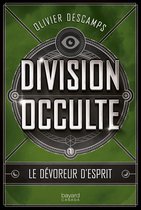 Division occulte 1 - Le dévoreur d'esprit