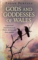 Pagan Portals – Gods and Goddesses of Wales – A practical introduction to Welsh deities and their stories