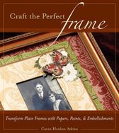 Craft the Perfect Frame