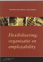 Flexibilisering, organisatie en employability