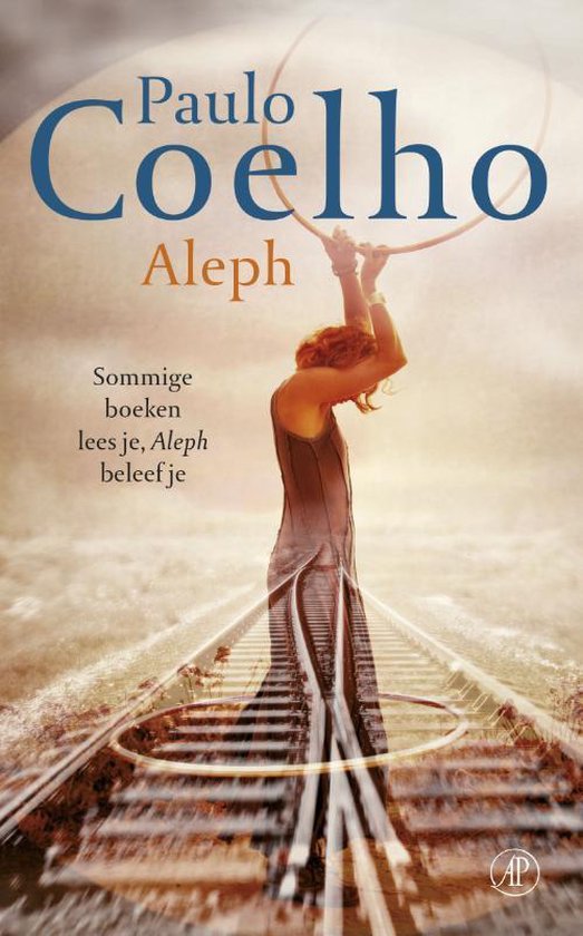 Boek 'Aleph' van Paulo Coelho, met op de voorkant een vrouw op een spoorlijn die hoepels vasthoudt.