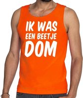 Oranje Ik was een beetje dom tanktop / mouwloos shirt - Singlet voor heren - Koningsdag kleding XXL