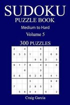 300 Medium to Hard Sudoku Puzzle Book