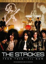 Strokes - From Then 'Til Now
