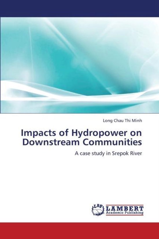 Impacts of Hydropower on Downstream Communities, Long Chau Thi Minh ...