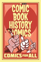 Comic Book History of Comics- Comic Book History of Comics: Comics For All