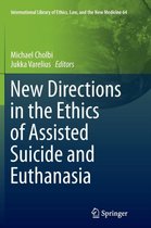 International Library of Ethics, Law, and the New Medicine- New Directions in the Ethics of Assisted Suicide and Euthanasia