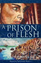 Realm of Tah'afajien - A Prison of Flesh