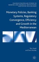 Monetary Policies, Banking Systems, Regulatory Convergence,