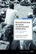 Ariel Ciencias Sociales - De la democracia de masas a la democracia deliberativa