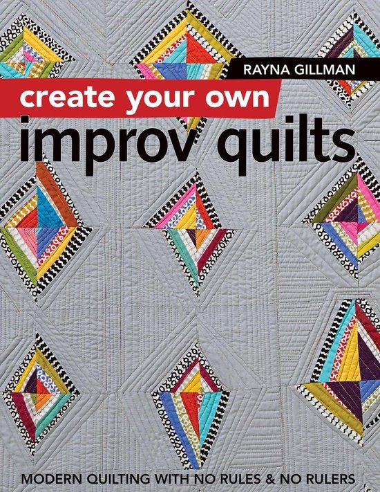 Create Your Own Improv Quilts - cover