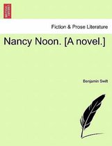 Nancy Noon. [A Novel.]