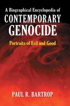 A Biographical Encyclopedia of Contemporary Genocide