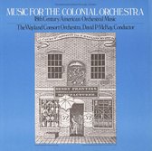 Music for the Colonial Orchestra: 18th Century American Orchestral Music