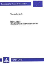 Der Aufbau Des Lukanischen Doppelwerkes