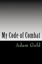 My code of combat
