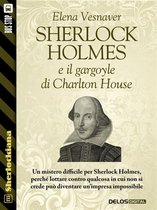 Sherlockiana - Sherlock Holmes e il gargoyle di Charlton House