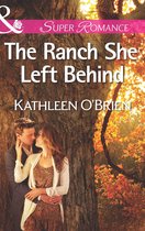 The Ranch She Left Behind (Mills & Boon Superromance) (The Sisters of Bell River Ranch - Book 3)