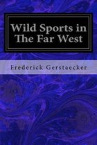 Wild Sports in The Far West