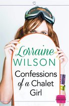 Ski Season 1 -  Confessions of a Chalet Girl: (A Novella) (Ski Season, Book 1)