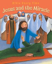 Bible Story Time - Jesus and the Miracle