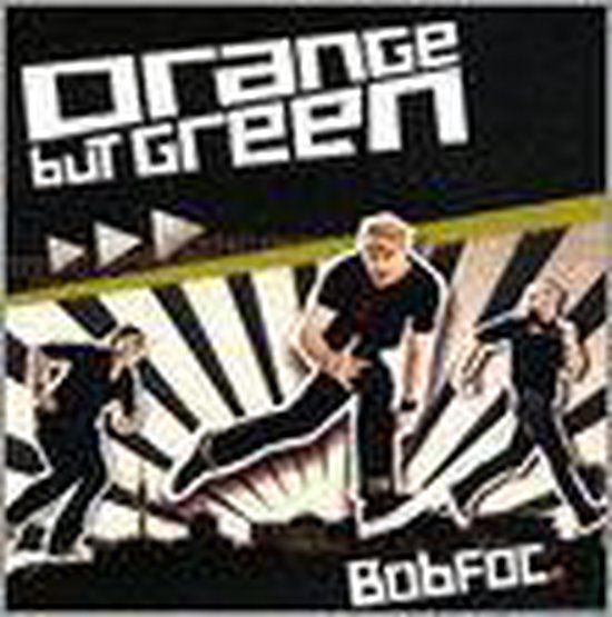 Bobfoc, Orange But Green | CD (album) | Muziek | bol.com
