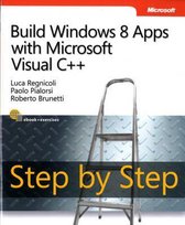 Build Windows 8 Apps with Microsoft Visual C++ Step by Step
