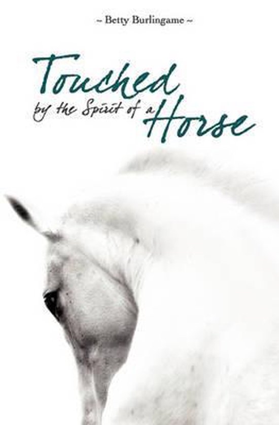 Touched By The Spirit of A Horse