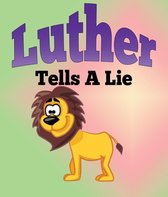 Luther Tells a Lie