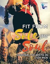 Fit from Sole to Soul Journal to Write In for Men