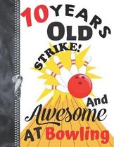10 Years Old And Awesome At Bowling....Strike!