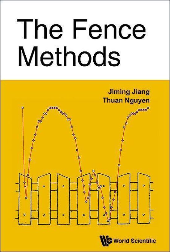Fence Methods, The (ebook), Jiming Jiang 9789814596084 Boeken bol