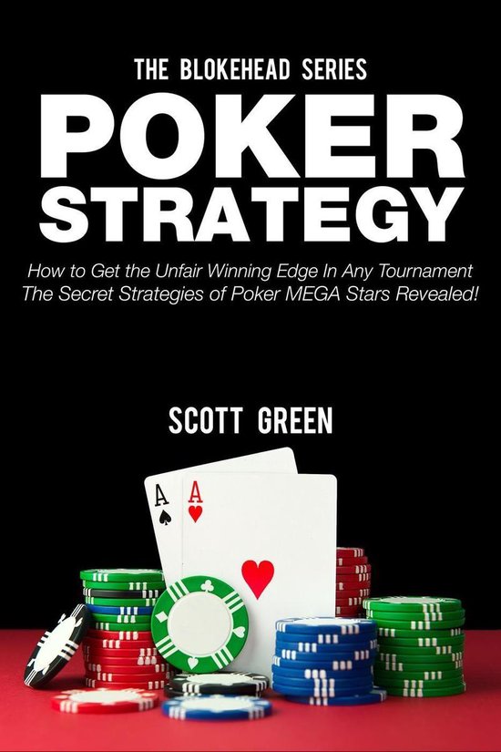 The Blokehead Success Series - Poker Strategy:How to Get the ... - cover