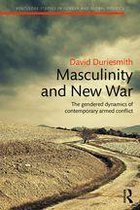 Routledge Studies in Gender and Global Politics - Masculinity and New War